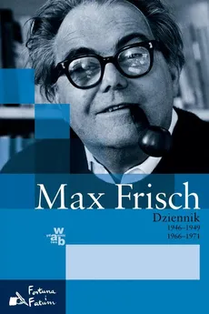 Dziennik 1946-1949, 1966-1971 - Max Frisch