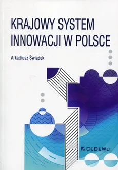 Krajowy system innowacji w Polsce - Outlet - Arkadiusz Świadek