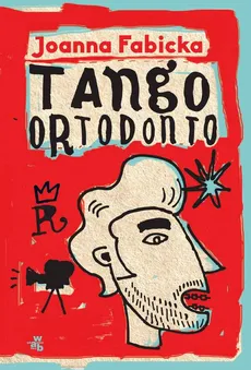 Tango ortodonto. T. 4 - Joanna Fabicka