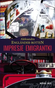 Impresje emigrantki - Aleksandra Englander-Botten