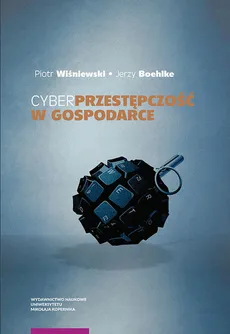 Cyberprzestępczość w gospodarce - Outlet - Jerzy Boehlke, Piotr Wiśniewski