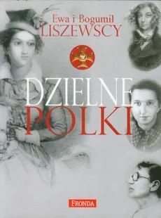 Dzielne Polki - Bogumił Liszewski, Ewa Liszewska