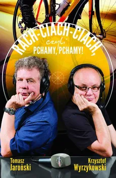 Rach-ciach-ciach, czyli pchamy, pchamy - Krzysztof Wyrzykowski, Tomasz Jaroński