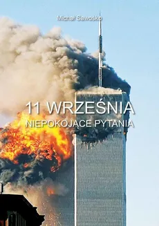 11 września. Niepokojące pytania - Michał Sawośko