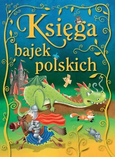 Księga bajek polskich - Praca zbiorowa
