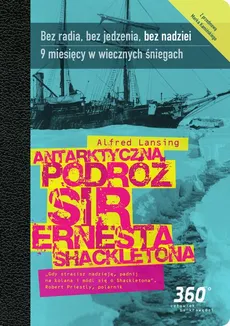 Antarktyczna podróż sir Ernesta Shacketona - Alfred Lansing