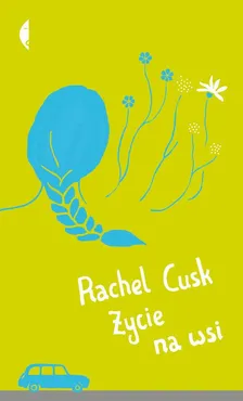 Życie na wsi - Rachel Cusk