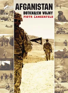 Afganistan. Dotknąłem wojny - Piotr Langenfeld