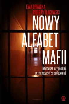 Nowy alfabet mafii - Ewa Ornacka, Piotr Pytlakowski