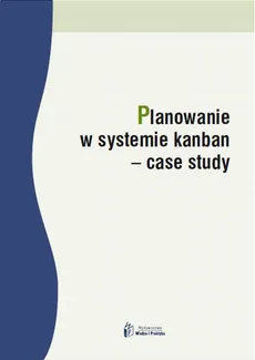Planowanie w systemie kanban case study - Radosław Jurek