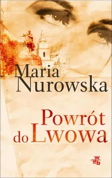 Powrót do Lwowa - Maria Nurowska