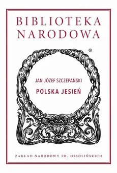 Polska Jesień - Jan Józef Szczepański