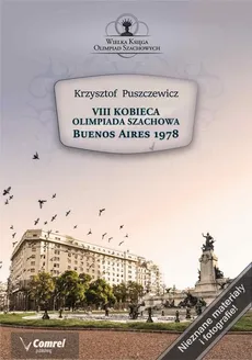 VIII Kobieca Olimpiada Szachowa - Buenos Aires 1978 - Krzysztof Puszczewicz