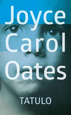 Tatulo - Joyce Carol Oates
