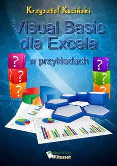 Visual Basic dla Excela w przykładach - Krzysztof Kuciński