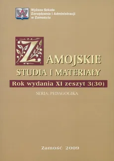Zamojskie Studia i Materiały. Seria Pedagogika. R. 11, 3(30)