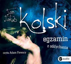 Egzamin z oddychania - Jan Jakub Kolski