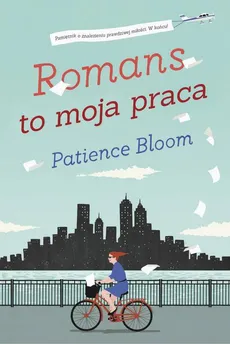 Romans to moja praca - Patience Bloom