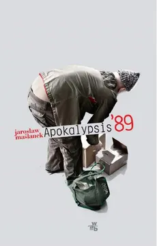 Apokalypsis ‘89 - Jarosław Maślanek