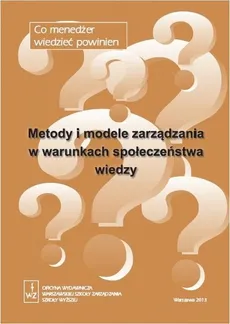 Metody i modele zarządzania w warunkach społeczeństwa wiedzy - Zdzisław Cygan