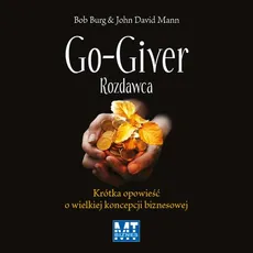 Go-giver Rozdawca - Bob Burg, John David Mann