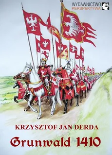 Grunwald 1410 - Krzysztof Jan Derda