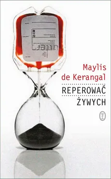 Reperować żywych - Maylis de Kerangal