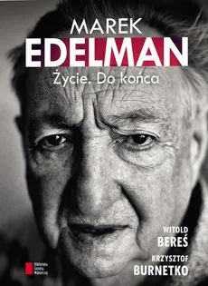 Marek Edelman - Krzysztof Burnetko, Witold Bereś