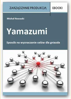 Yamazumi– sposób na wyznaczanie celów dla gniazda - Joanna Czerska