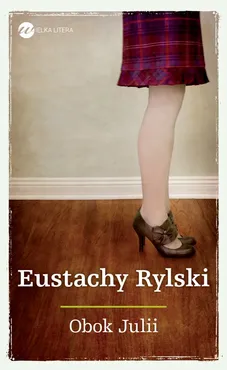 Obok Julii - Eustachy Rylski