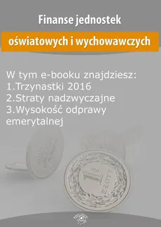 Finanse jednostek oświatowych i wychowawczych, wydanie styczeń-luty 2016 r. - Praca zbiorowa
