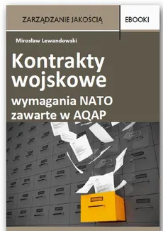 Kontrakty wojskowe wymagania NATO zawarte w AQAP - Mirosław Lewandowski