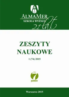 Zeszyty Naukowe ALMAMER 2015 1(74) - Adam Muszyński, Agnieszka Kowalczyk-Kassyk, Agnieszka Niemierzycka, Aneta Zaremba, Bartosz Wysoczański, Bożena Olszewska, Daniel Załuski, Dominik Dąbrowski, Dorota Olszewska-Słonina, Gerard Drewa, Jan Paweł Piotrowski, Jan Wąsik, Janusz Soboń, Jerzy Białecki, Joanna Jasińska, Justyna Kościelnik, Kinga Podleśna-Dudicz, Krzysztof Mizera, Łukasz Zbucki, Magdalena Witanowska, Miłosz Branicki, Praca zbiorowa, Rafał Kuźniewski, Stanisław Tokarski, Tomasz Wołowiec, Urszula Roguzińska, Włodzimierz Jagiełło, Wojciech J. Marczyński, Wojciech Misiak