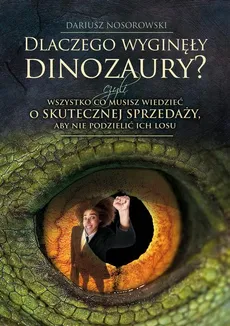 Dlaczego wyginęły dinozaury? - Dariusz Nosorowski