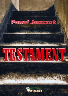 Testament - Paweł Jaszczuk