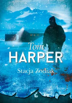 Stacja Zodiak - Tom Harper