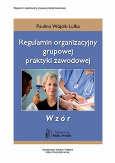 Regulamin organizacyjny grupowej praktyki zawodowej - wzór - Paulina Wójcik-Lulka