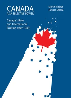 Canada as a selective power - Outlet - Marcin Gabryś, Tomasz Soroka