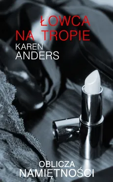 Łowca na tropie - Karen Anders
