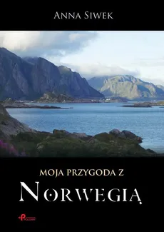 Moja przygoda z Norwegią - Anna Siwek