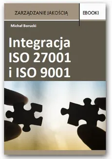 Integracja ISO 27001 i ISO 9001 - Michał Borucki