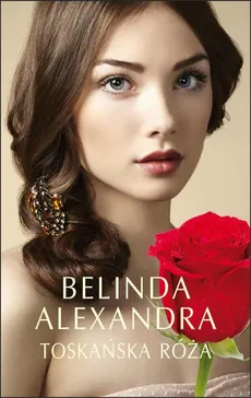 Toskańska róża - Belinda Alexandra