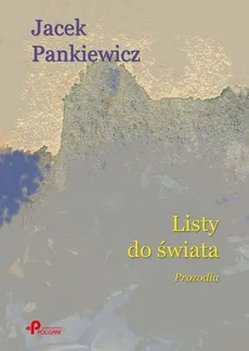 Listy do świata. Prozodia - Jacek Pankiewicz