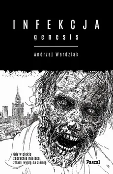 Infekcja. Genesis - Andrzej Wardziak