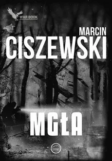 Mgła - Marcin Ciszewski