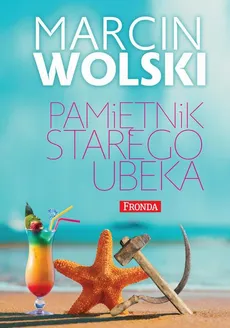 Pamiętnik starego ubeka - Marcin Wolski