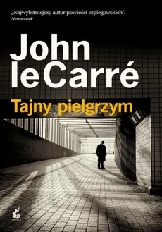 Tajny pielgrzym - John Carre, John le Carre