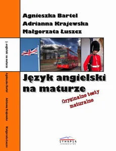 Język angielski na maturze - Adrianna Krajewska, Agnieszka Bartel, Małgorzata Łuszcz