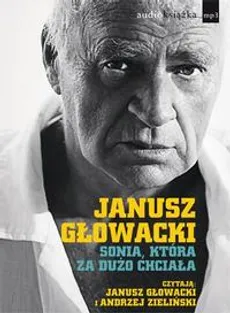 Sonia, która za dużo chciała - Janusz Głowacki