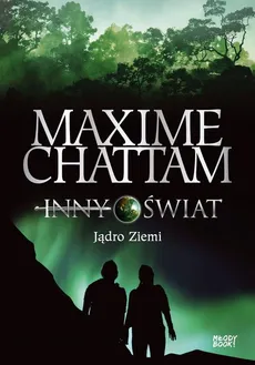 Jądro Ziemi - Maxime Chattam